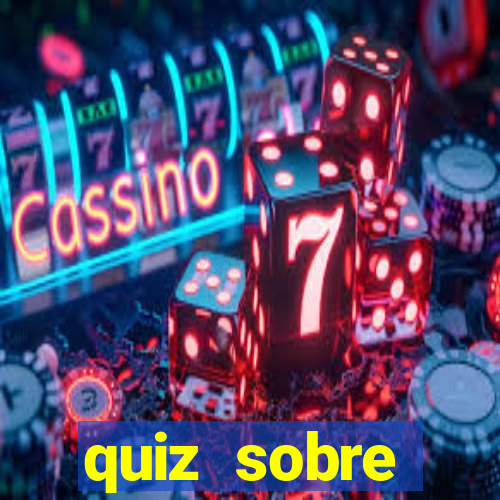 quiz sobre conhecimentos gerais